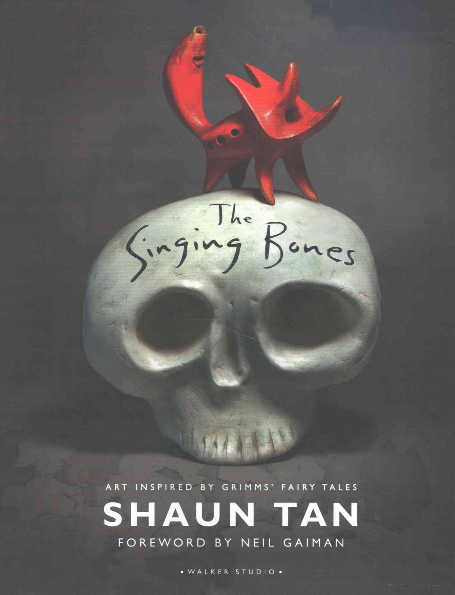 The Singing Bones By Shaun Tan (artist) 9781406370669 (Hardback)