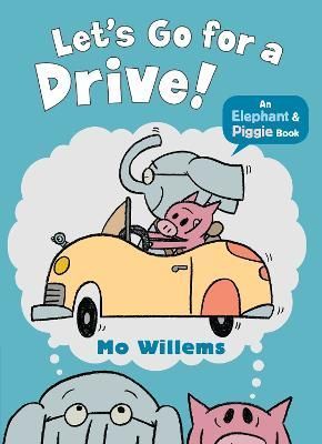 Let's Go for a Drive! By Mo Willems 9781406373578 (Paperback)