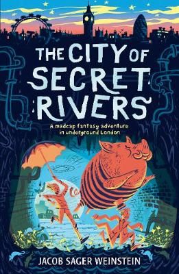 The City of Secret Rivers 9781406378382 (Paperback)