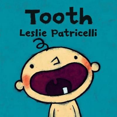 Tooth By Leslie Patricelli 9781406384987 (Board book)