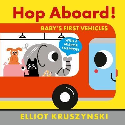 Hop Aboard! By Elliot Kruszynski 9781406391831 (Board book)