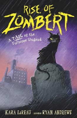 Rise of Zombert By Kara LaReau (author), Ryan Andrews (illustrator)