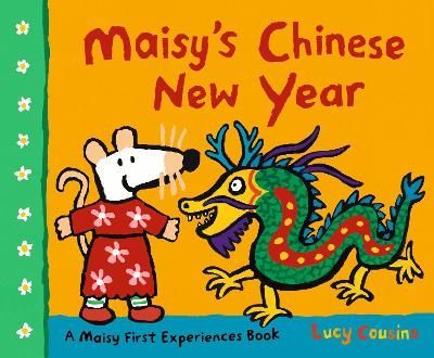 Maisy's Chinese New Year By Lucy Cousins 9781406399868 (Paperback)