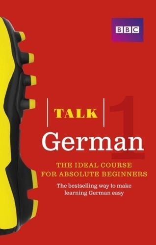 Talk German. 1 By Judith Matthews, Jeanne Wood 9781406678925