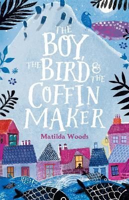 The Boy, the Bird & The Coffin Maker 9781407178691 (Paperback)