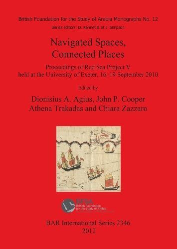 Navigated Spaces, Connected Places By Agius, Dionisius A. (Paperback)