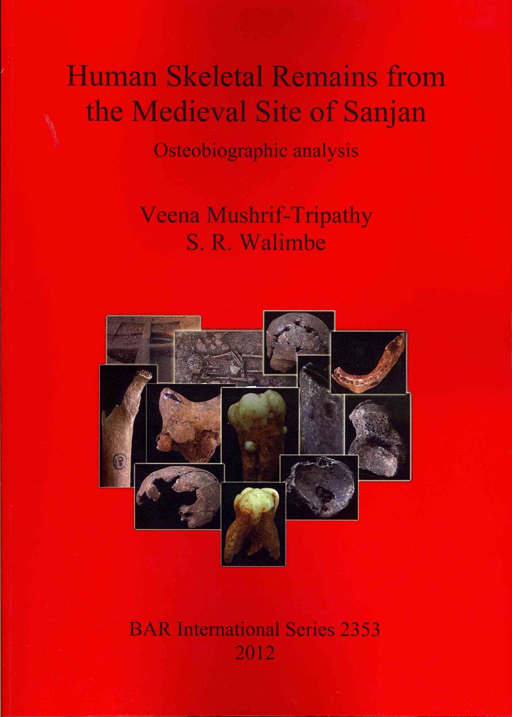 Human Skeletal Remains from the Medieval Site of Sanjan: Osteobiographic analysis