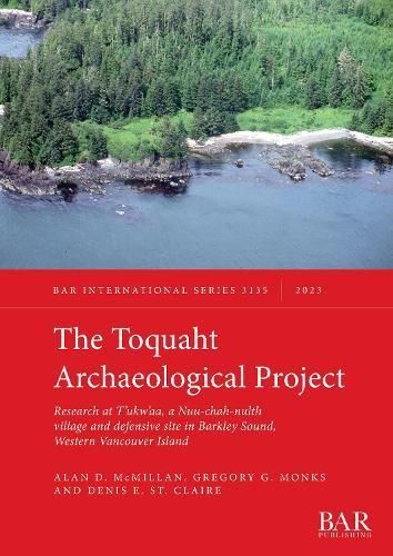 The Toquaht Archaeological Project 9781407314891 (Paperback)