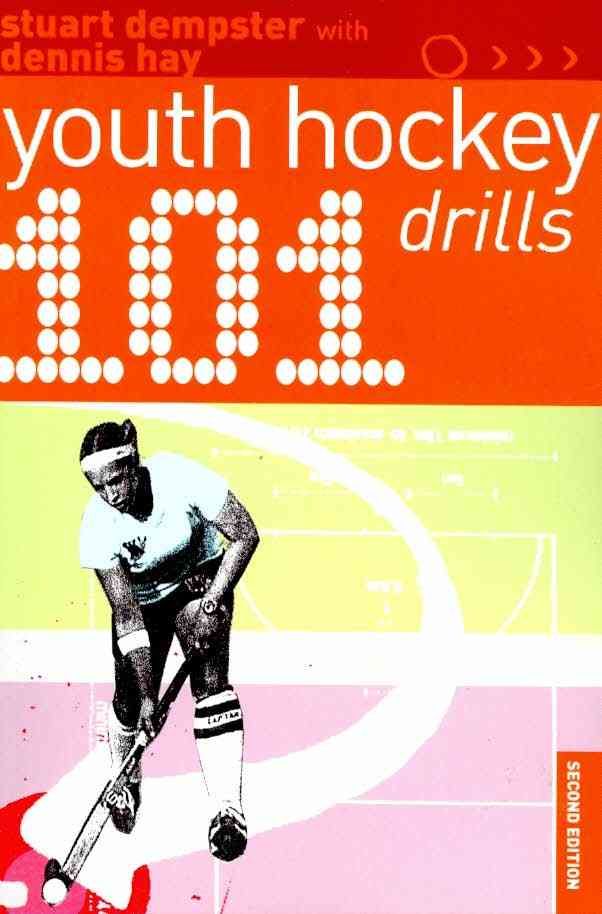 101 Youth Hockey Drills By Stuart Dempster, Dennis Hay 9781408109823