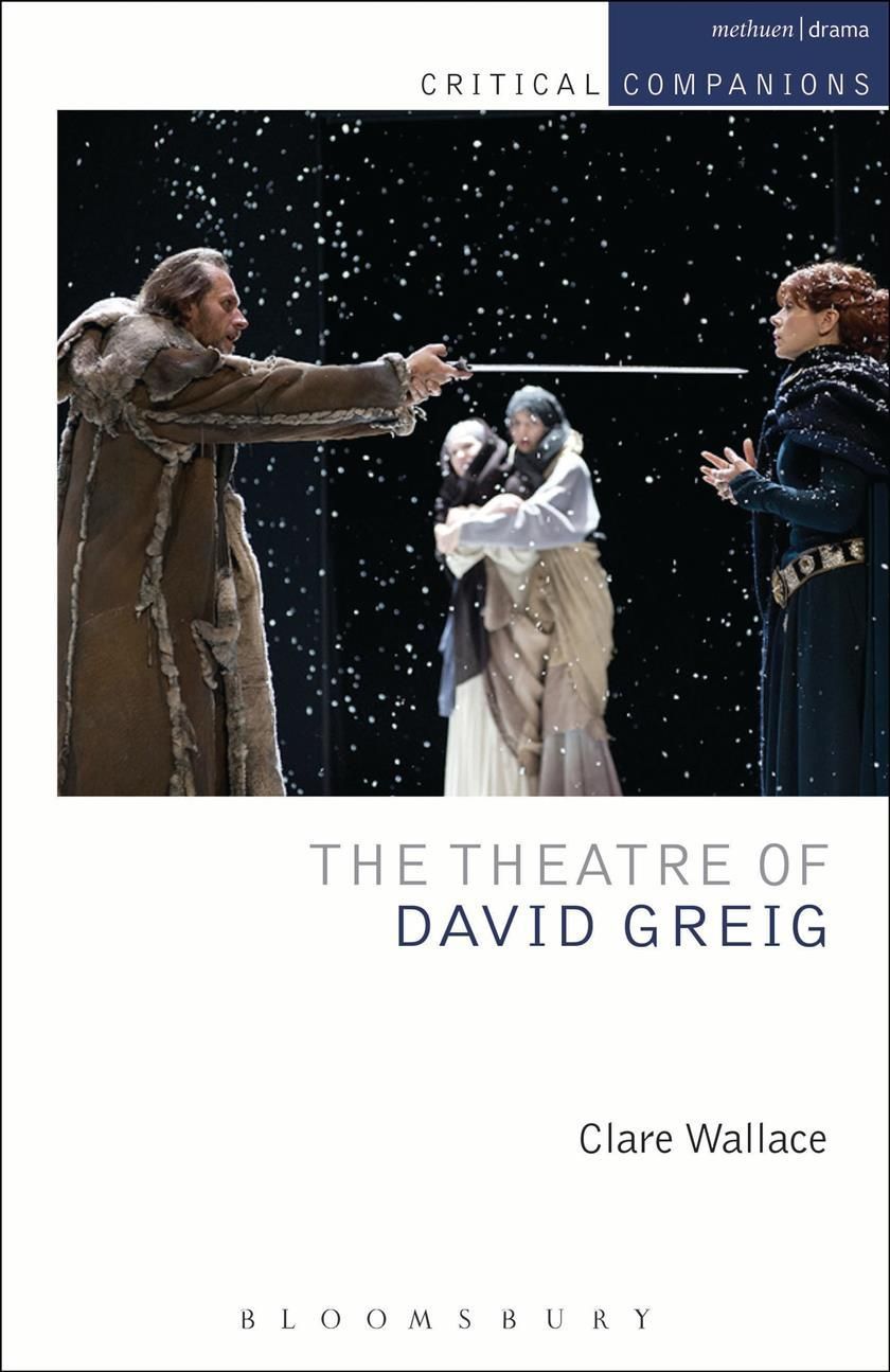 The Theatre of David Greig By Wallace, Clare 9781408157398 (Paperback)