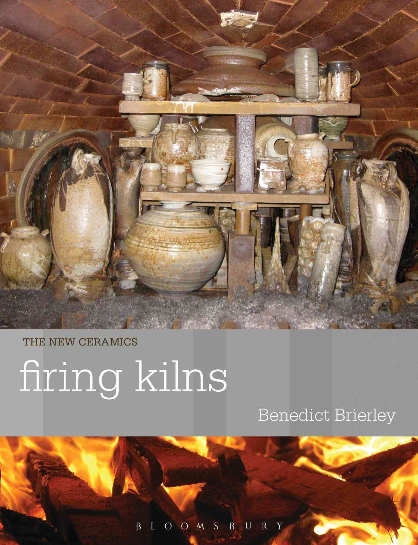 Firing Kilns By Benedict Brierley 9781408185247 (Paperback)
