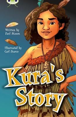 Bug Club Independent Fiction Year 5 Blue A Kura's Story By Paul Mason