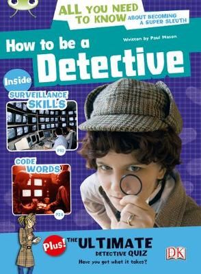 Bug Club NF Red (KS2) A/5C How to Be a Detective By Paul Mason