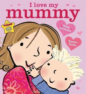 I Love My Mummy By Giles Andreae, Emma Dodd 9781408309575 (Paperback)