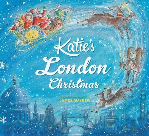 Katie's London Christmas By James Mayhew 9781408326428 (Paperback)