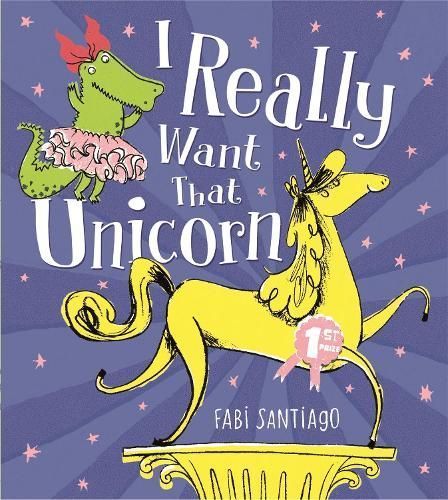 I Really Want That Unicorn By Fabi Santiago 9781408336915 (Paperback)