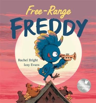 Free-Range Freddy By Rachel Bright (author), Izzy Evans (artist)