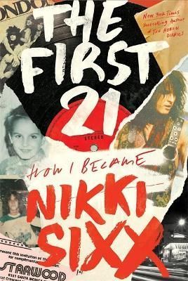 The First 21 By Nikki Sixx 9781408716137 (Paperback)