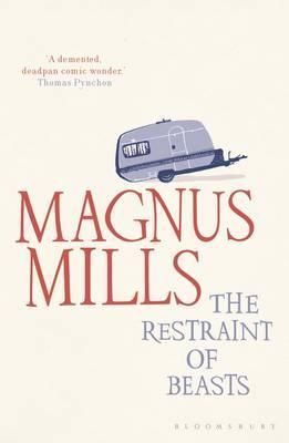 The Restraint of Beasts By Magnus Mills 9781408809433 (Paperback)