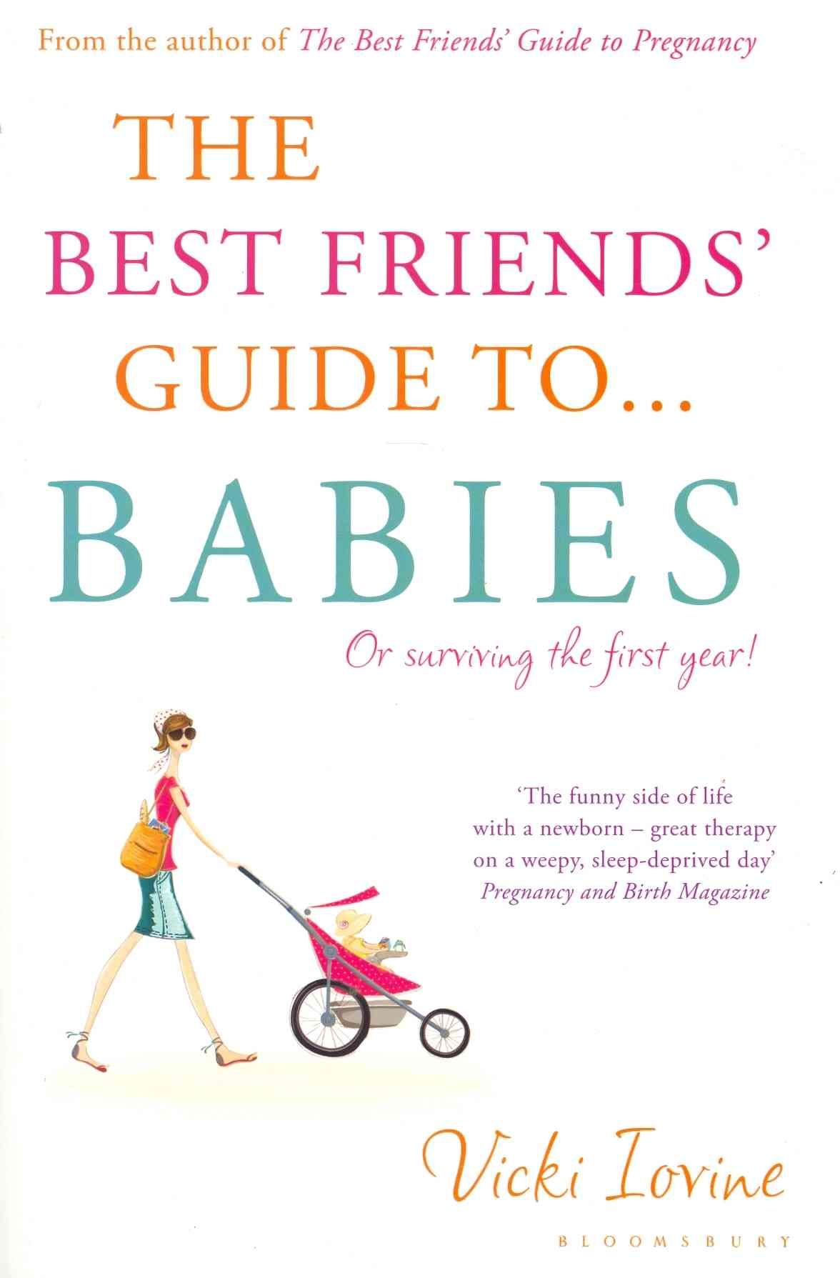 The Best Friends' Guide to Babies By Vicki Iovine 9781408814260