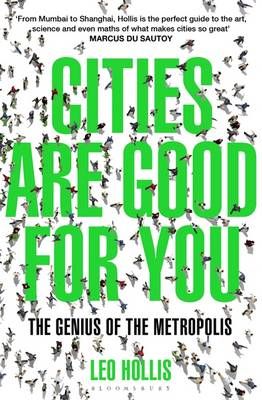 Cities Are Good for You By Leo Hollis 9781408843482 (Paperback)