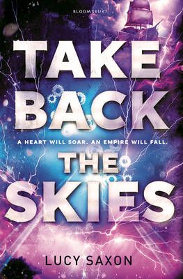 Take Back the Skies By Lucy Saxon 9781408847657 (Paperback)