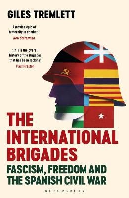 The International Brigades By Giles Tremlett 9781408854075 (Paperback)