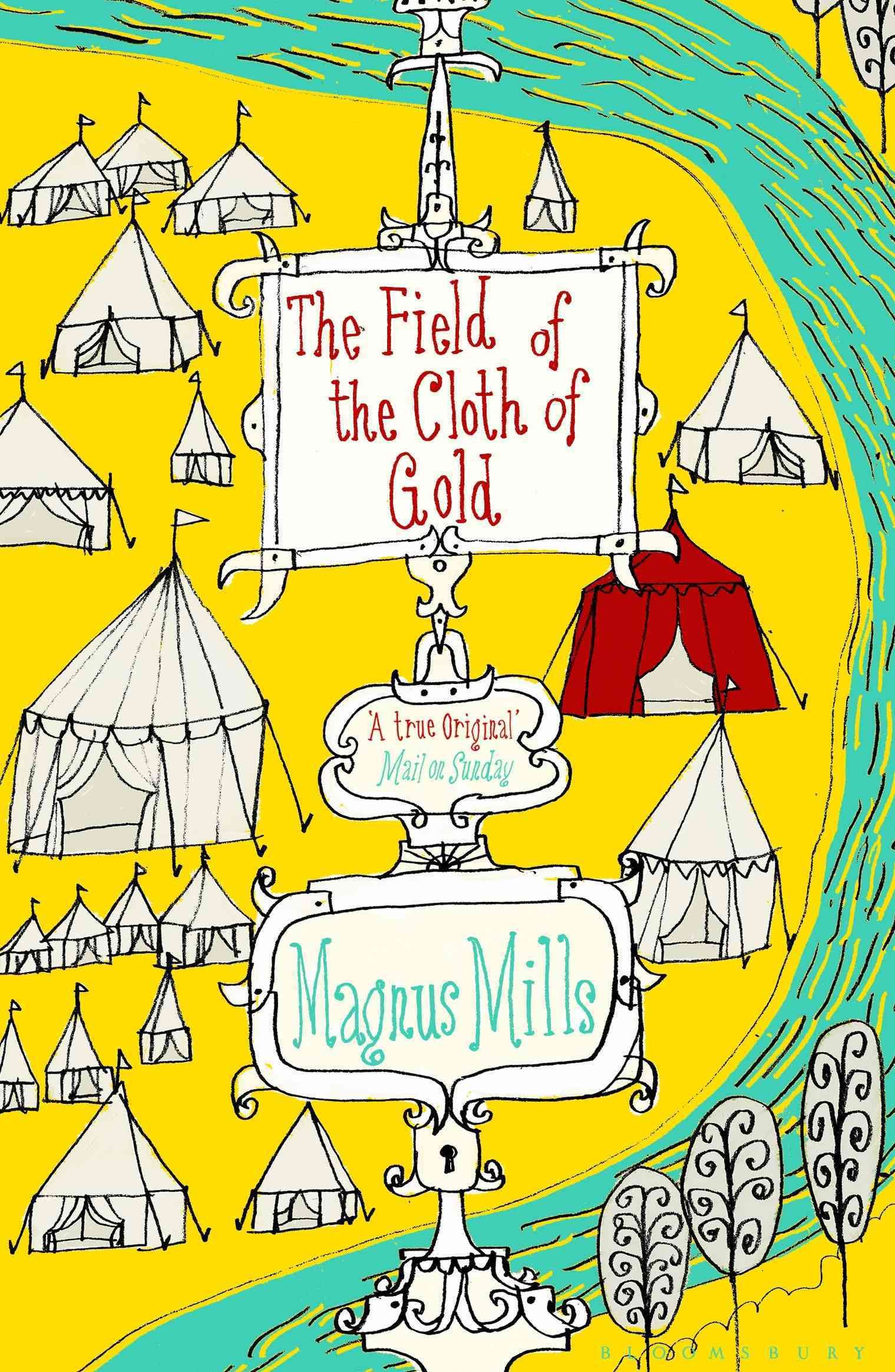 The Field of the Cloth of Gold By Magnus Mills 9781408860045
