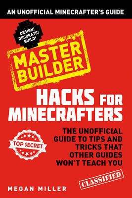 Hacks for Minecrafters By Megan Miller 9781408869628 (Paperback)