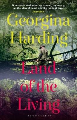 Land of the Living By Georgina Harding 9781408896228 (Paperback)