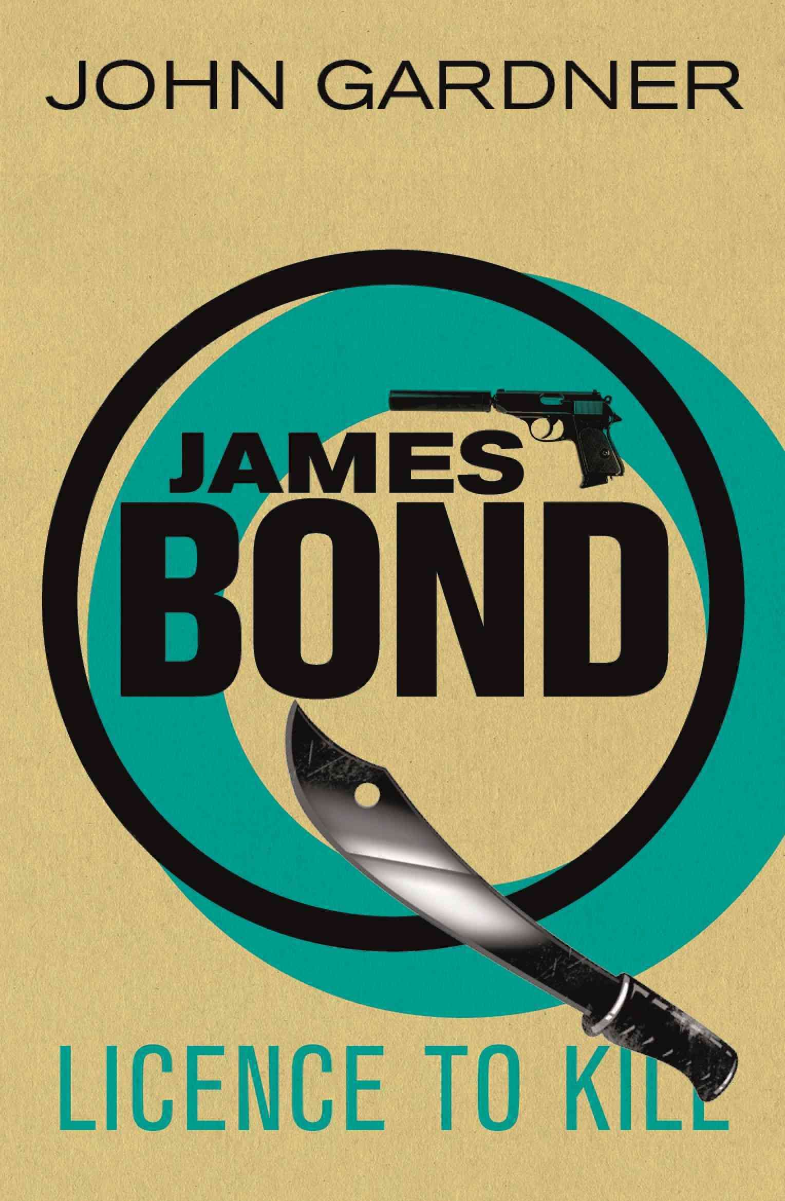 Licence to Kill By John Gardner, Michael G. Wilson, Richard Maibaum