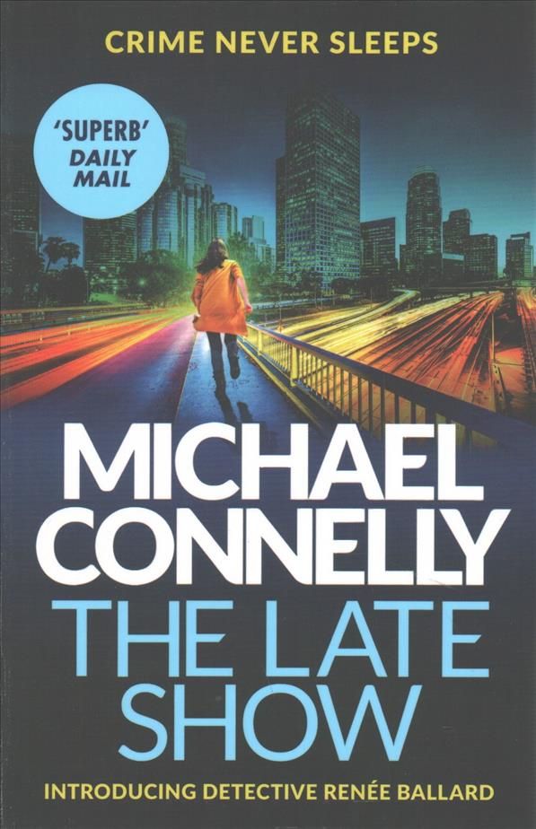 The Late Show By Michael Connelly 9781409147558 (Paperback)
