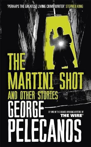 The Martini Shot By George P. Pelecanos 9781409151357 (Paperback)
