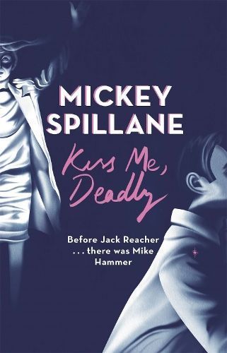 Kiss Me Deadly By Spillane, Mickey 9781409158691 (Paperback)