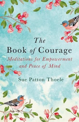 The Book of Courage By Sue Patton Thoele 9781409177838 (Paperback)
