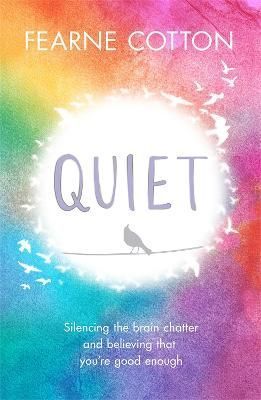 Quiet By Fearne Cotton 9781409183150 (Paperback)