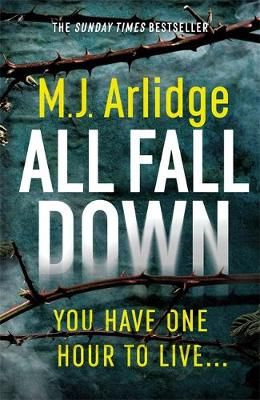 All Fall Down By M. J. Arlidge 9781409188407 (Hardback)