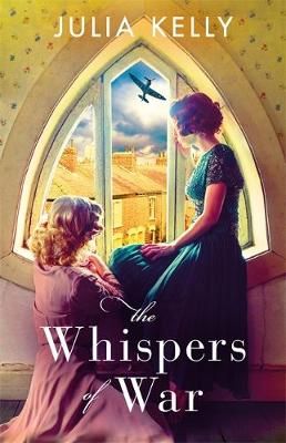The Whispers of War By Julia Kelly 9781409189466 (Hardback)