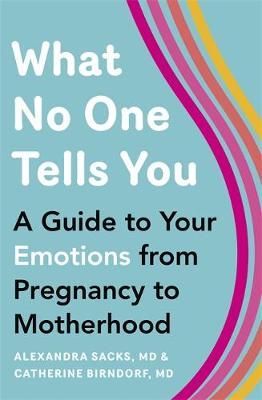 What No One Tells You By Alexandra Sacks, Catherine Birndorf