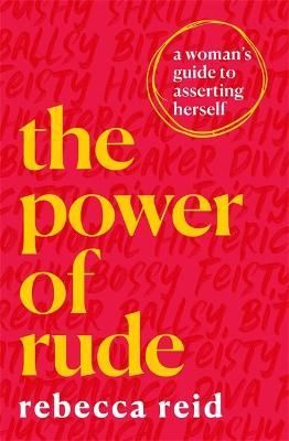 The Power of Rude By Rebecca Reid 9781409195313 (Paperback)