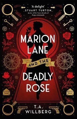 Marion Lane and the Deadly Rose By T. A. Willberg 9781409196709