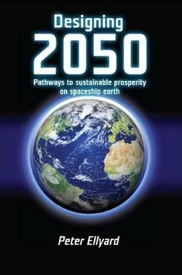 Designing 2050 By Peter Ellyard 9781409203391 (Paperback)
