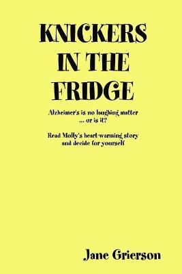 Knickers in the Fridge By Grierson, Jane 9781409203421 (Paperback)