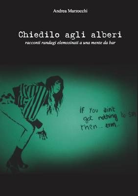 Chiedilo Agli Alberi By Andrea Marzocchi 9781409255345 (Paperback)