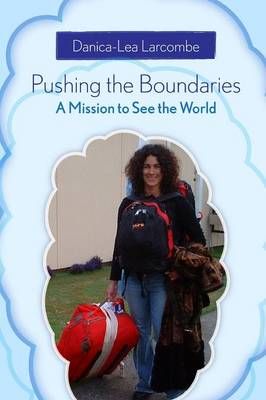 Pushing the Boundaries: A Mission to See the World 9781409276098