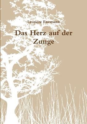 Das Herz Auf Der Zunge By Leonore Enzmann 9781409288176 (Paperback)