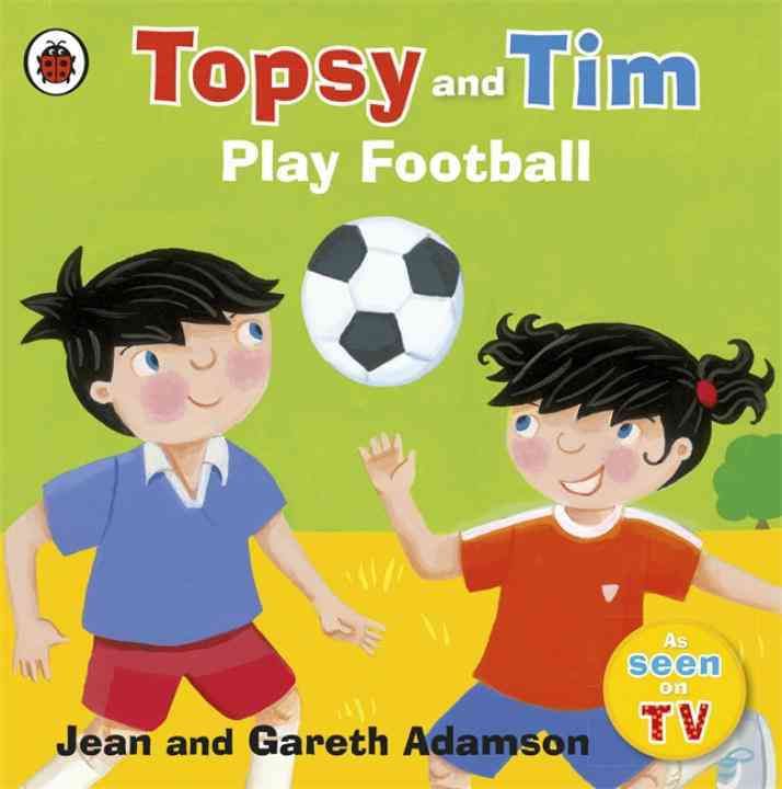 Topsy and Tim Play Football 9781409303350 (Paperback)