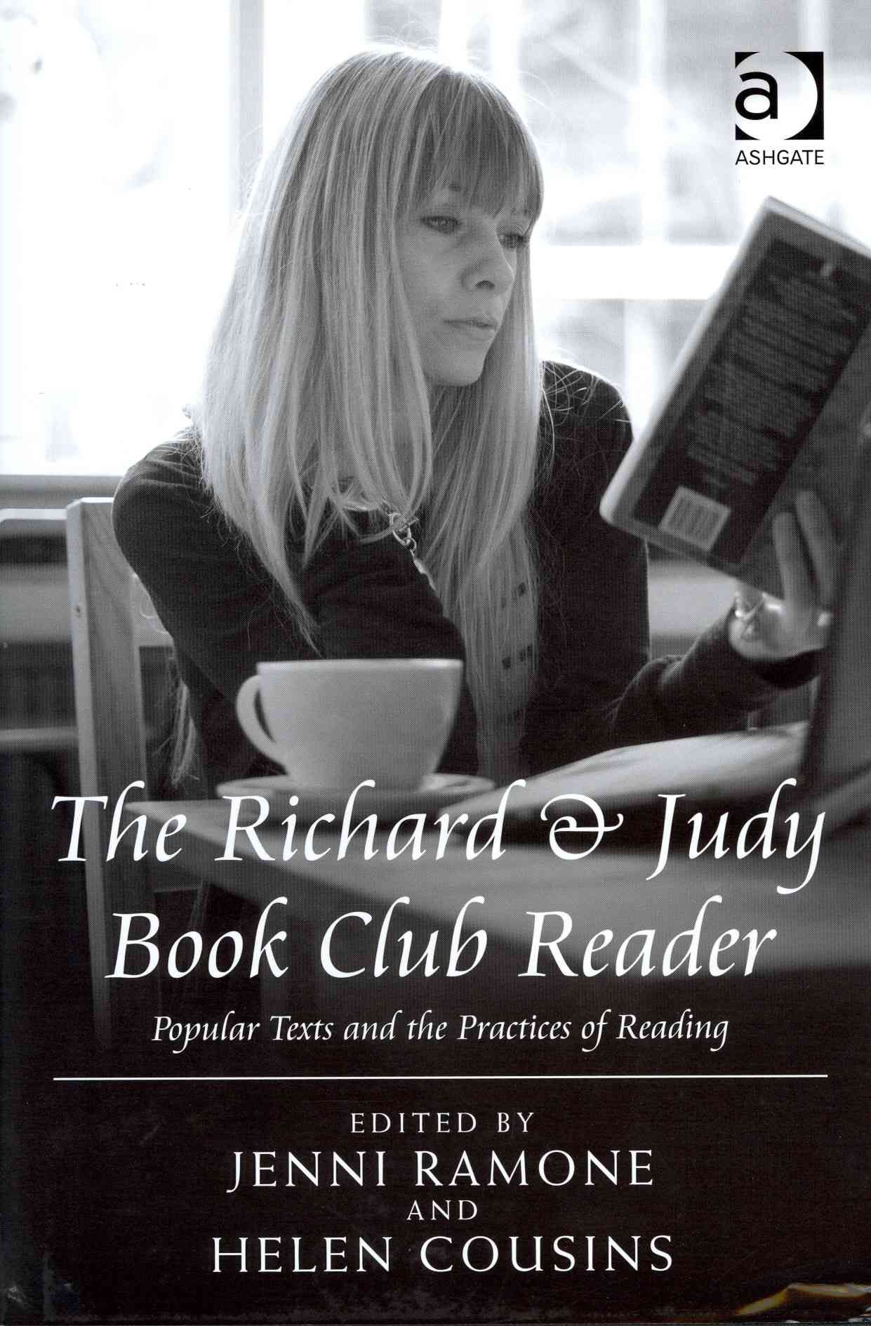 The Richard & Judy Book Club Reader: Popular Texts and the Practices of Reading