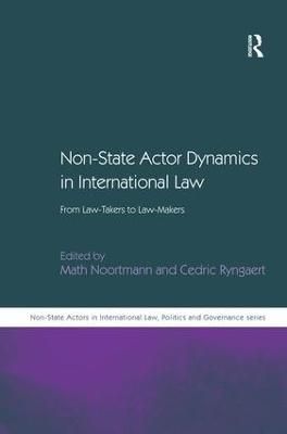 Non-State Actor Dynamics in International Law: From Law-Takers to Law-Makers