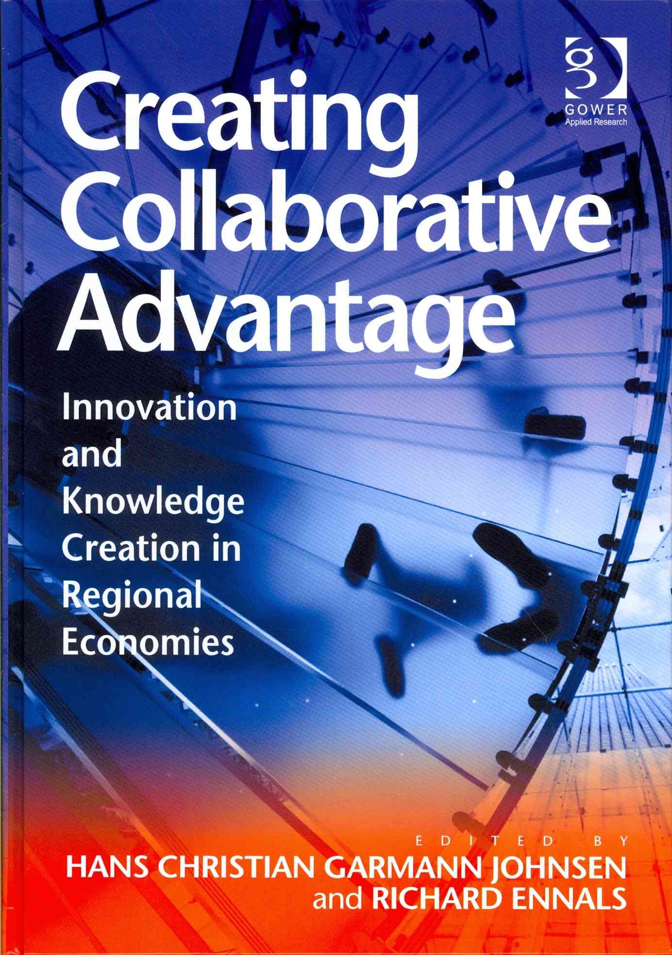 Creating Collaborative Advantage 9781409403333 (Hardback)